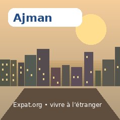 Vivre à Ajman : installation, logement, santé et services