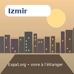 Vivre à Izmir : installation, logement, santé et services
