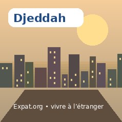 Vivre à Djeddah : installation, logement, santé et services
