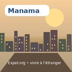 Vivre à Manama : installation, logement, santé et services