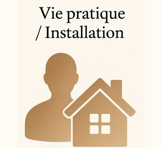  Vie pratique - installation 